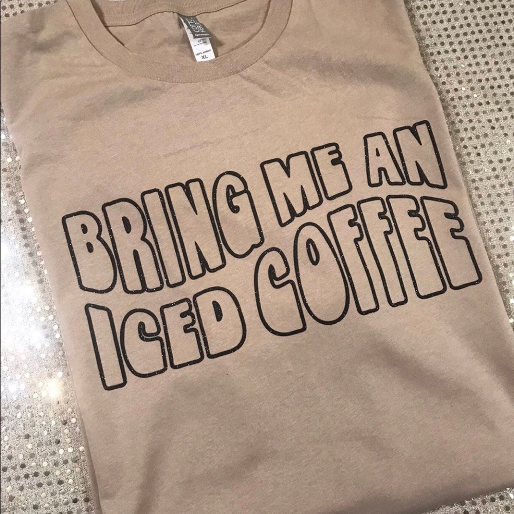 Bring me an iced coffee custom top